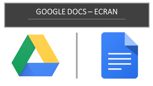 GOOGLE DOCS ECRAN