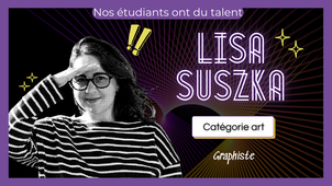 Nos étudiants ont du talent - Lisa Suszka