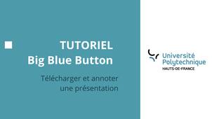 Tutoriel Big Blue Button _ Télécharger et annoter une présentation