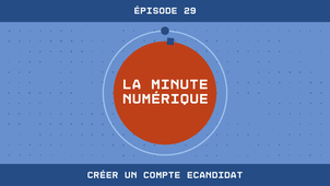 La Minute Numérique n°29 - Créer un compte eCandidat