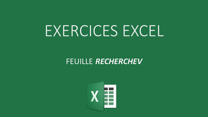 EXCEL EXERCICE RECHERCHEV