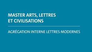 Master Arts, Lettres et Civilisations : Agrégation Interne Lettres modernes