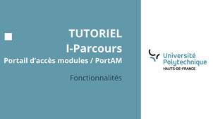 Tutoriel I-Parcours PortAM-Fonctionnalités